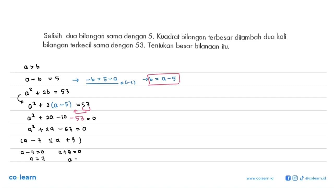 Selisih dua bilangan sama dengan 5. Kuadrat bilangan