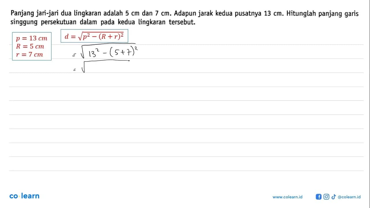 Panjang jari-jari dua lingkaran adalah 5 cm dan 7 cm.