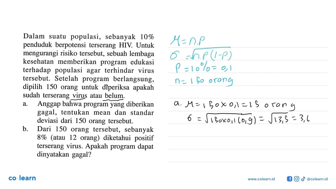 Dalam suatu populasi, sebanyak 10% penduduk berpotensi