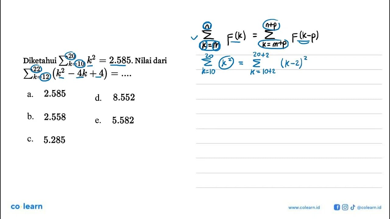 Diketahui sigma k=10 20 k^2=2.585. Nilai dari sigma k=12 22