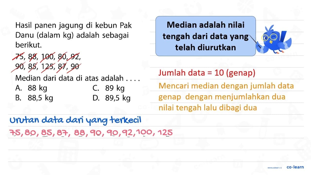 Hasil panen jagung di kebun Pak Danu (dalam kg) adalah