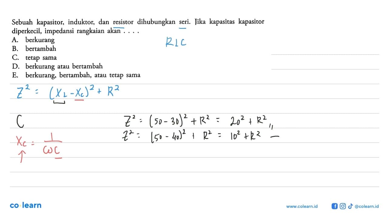 Sebuah kapasitor, induktor, dan resistor dihubungkan seri.