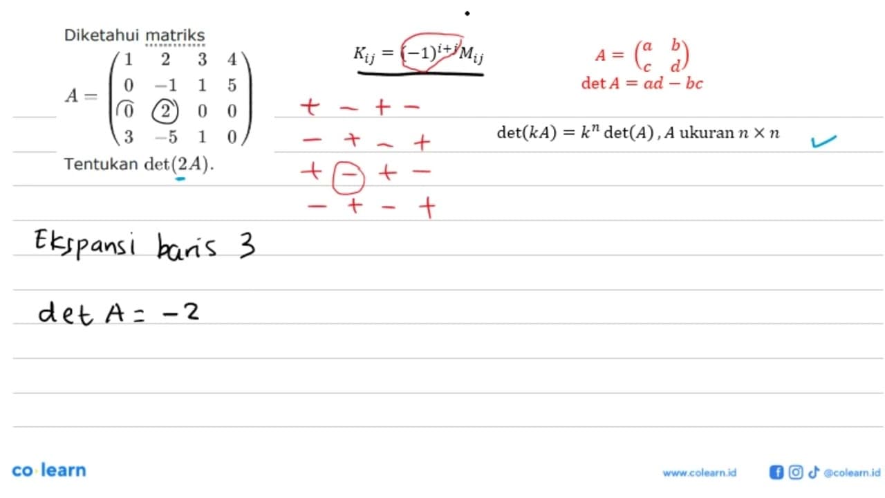 Diketahui matriks A=(1 2 3 4 0 -1 1 5 0 2 0 0 3 -5 1 0)