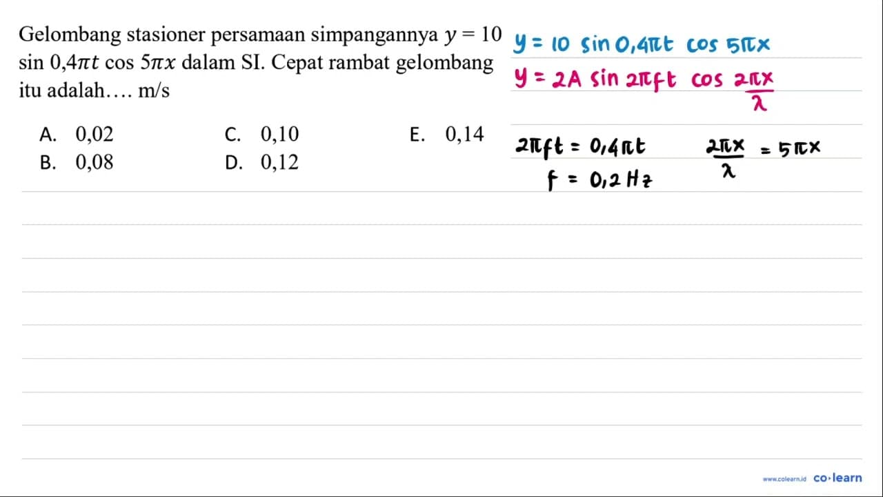 Gelombang stasioner persamAn simpangannya y=10 sin 0,4 pi t