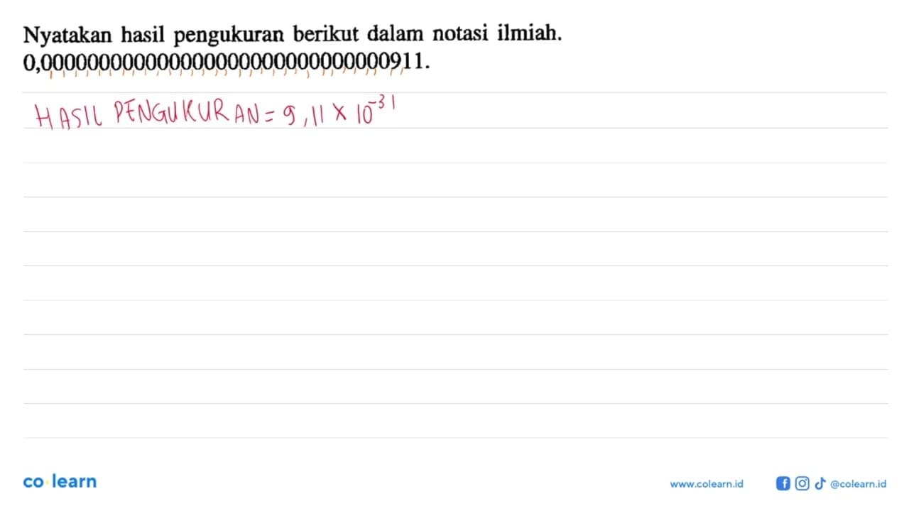 Nyatakan hasil pengukuran berikut dalam notasi ilmiah.