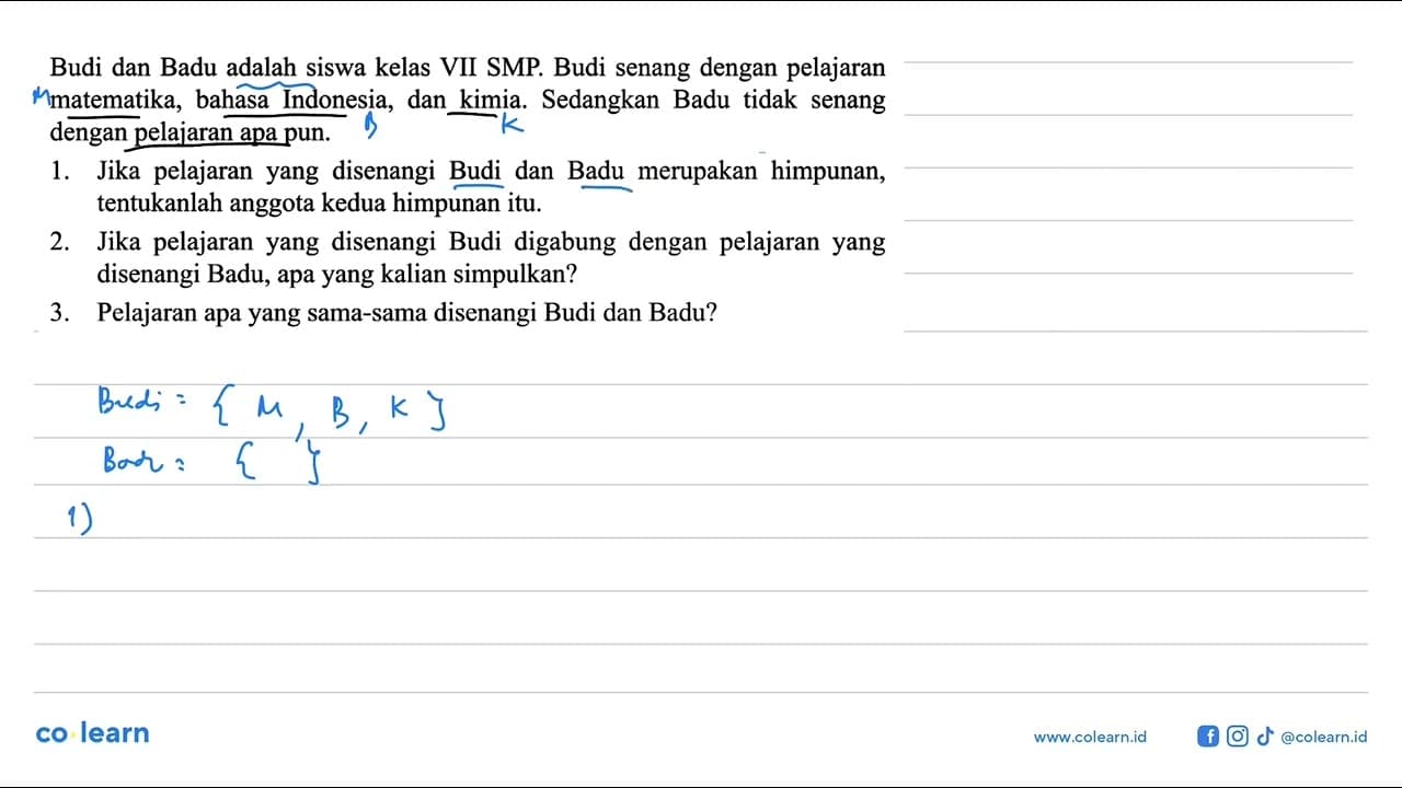 Budi dan Badu adalah siswa kelas VII SMP. Budi senang