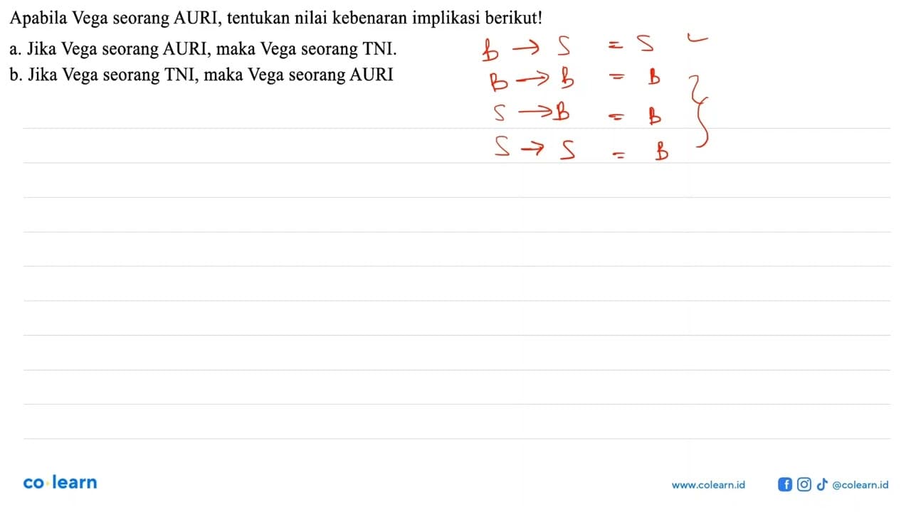 Apabila Vega seorang AURI, tentukan nilai kebenaran