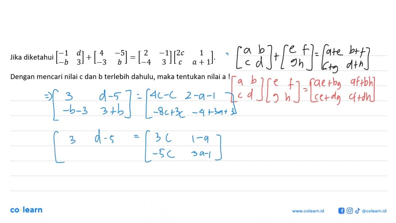 Jika diketahui [-1 d -b 3]+[4 -5 -3 b]=[2 -1 -4 3][2c 1 c