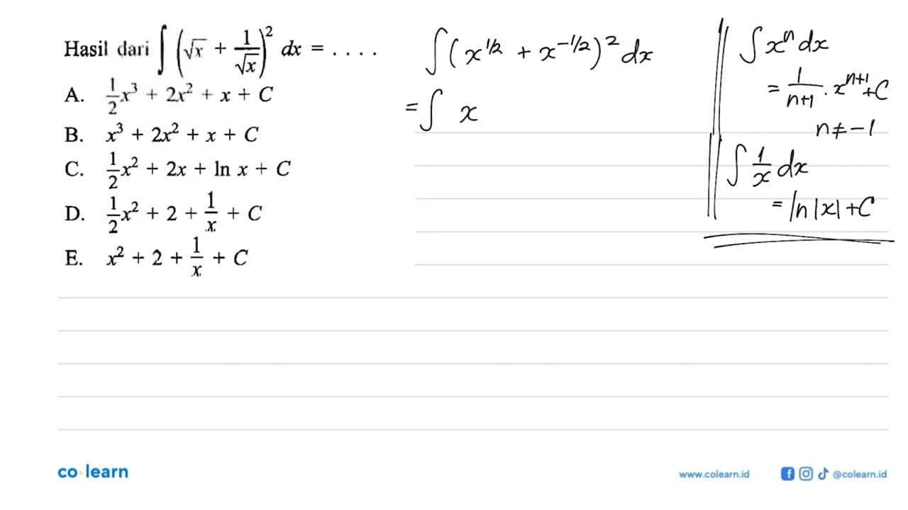 Hasil dari integral akar(x)+(1/akar(x)))^2 dx=....