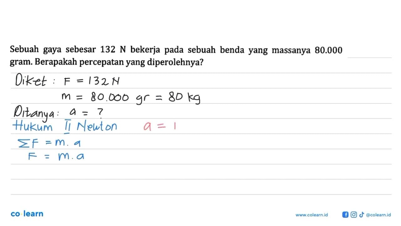 Sebuah gaya sebesar 132 N bekerja pada sebuah benda yang