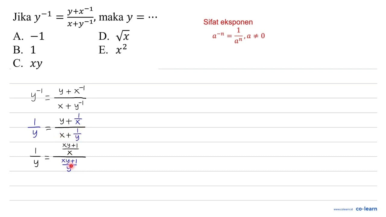 Jika y^(-1)=(y+x^(-1))/(x+y^(-1)) , maka y=..