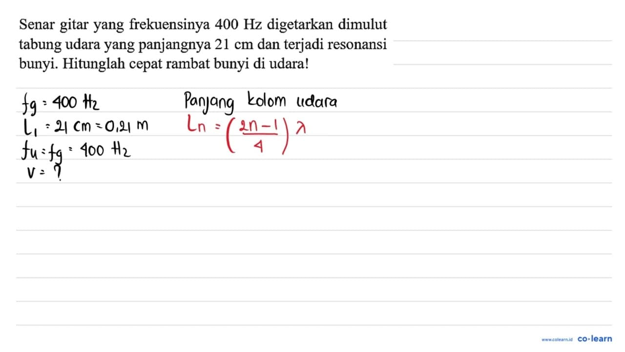 Senar gitar yang frekuensinya 400 Hz digetarkan dimulut