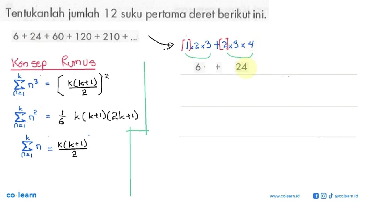 Tentukanlah jumlah 12 suku pertama deret berikut ini.