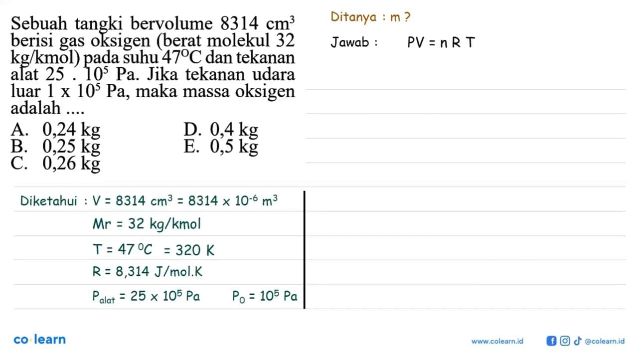 Sebuah tangki bervolume 8314 cm^3 berisi gas oksigen (berat