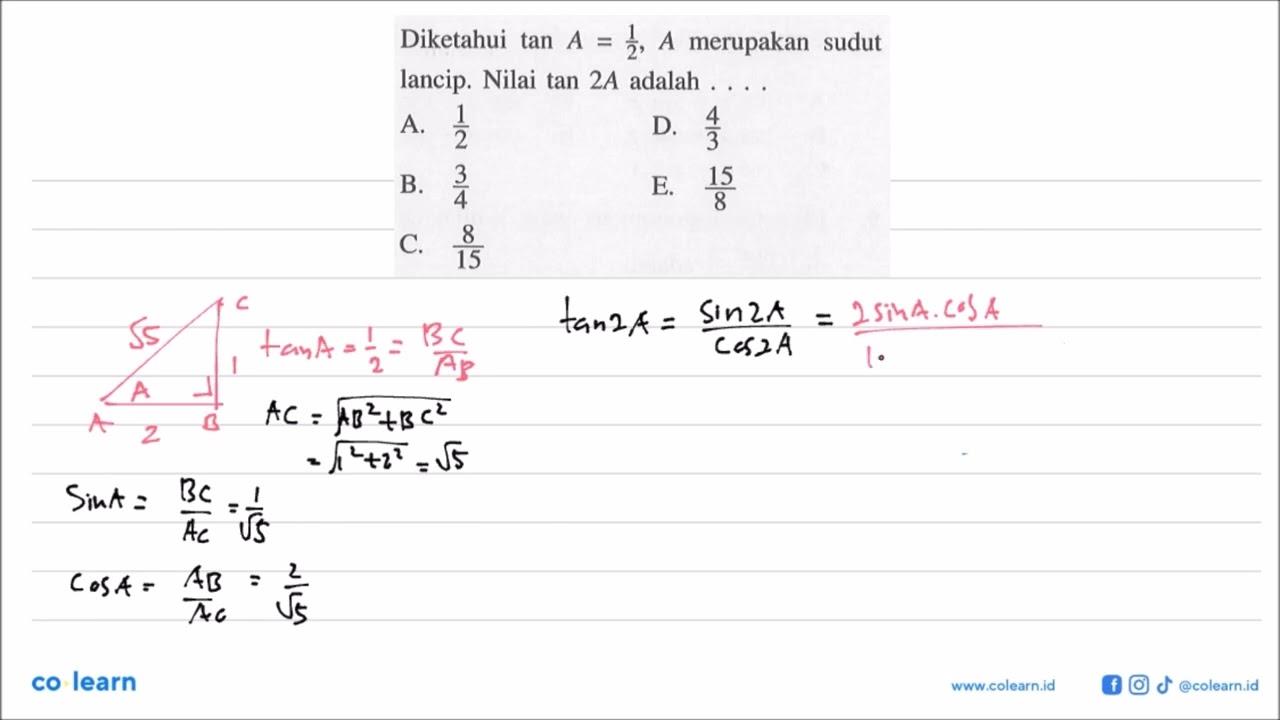 Diketahui tan A = 1/2, A merupakan sudut lancip. Nilai tan