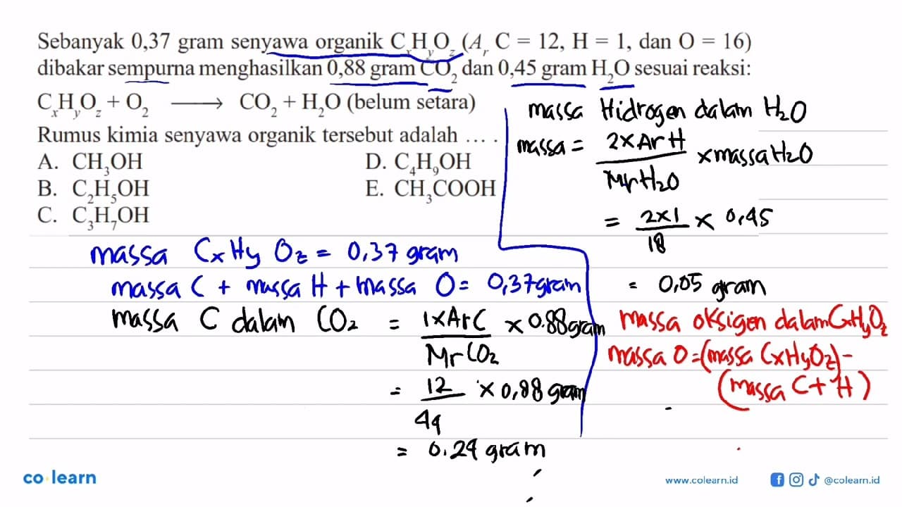 Sebanyak 0,37 gram senyawa organik CxHyOz(Ar C=12, H=1, dan