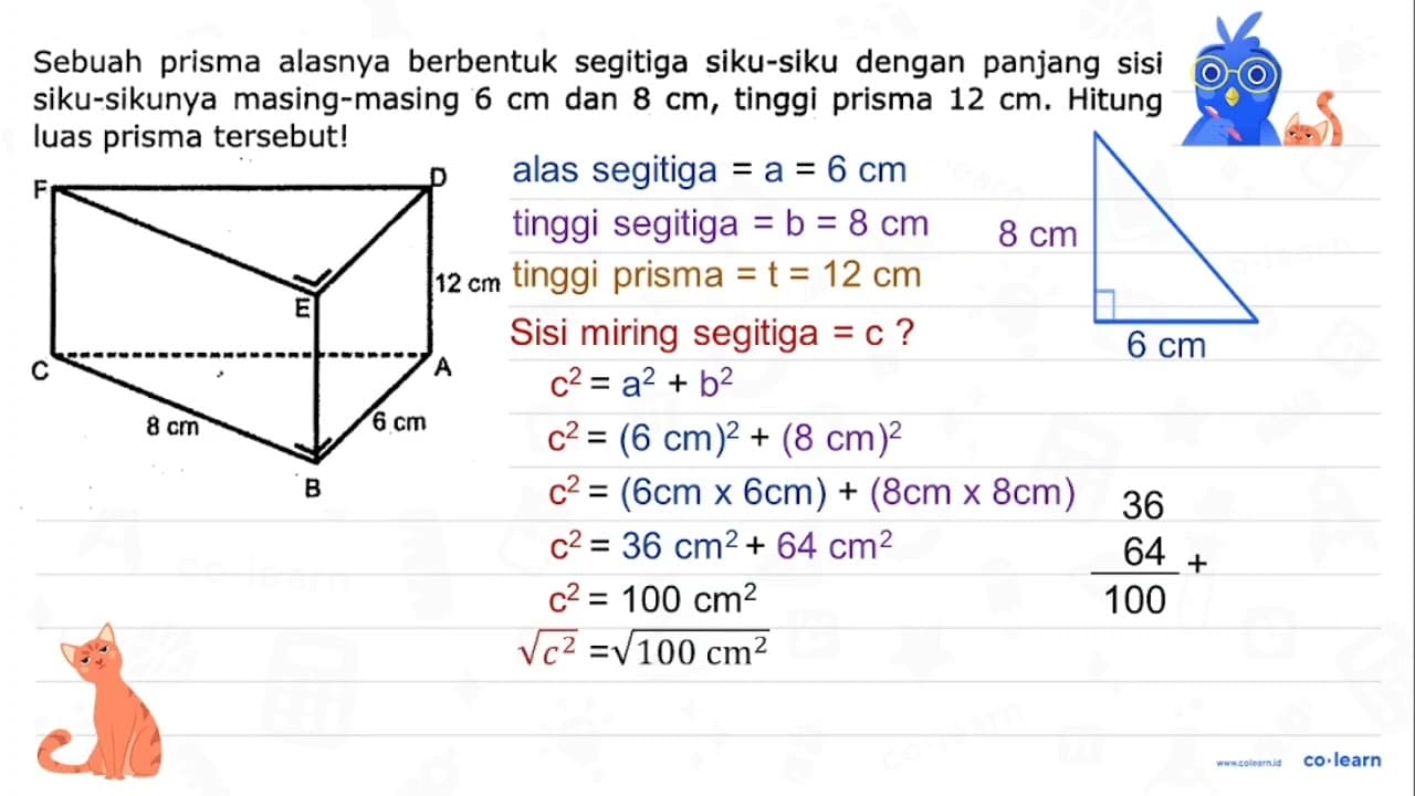 Sebuah prisma alasnya berbentuk segitiga siku-siku dengan