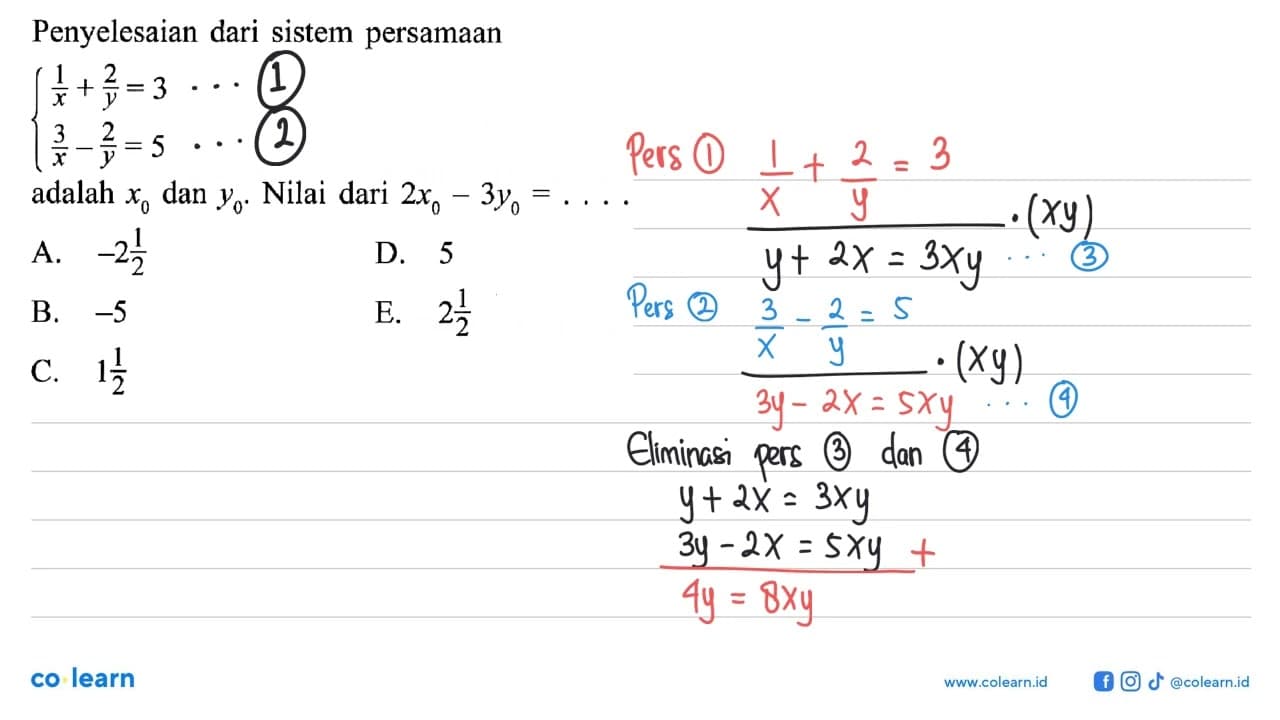 Penyelesaian dari sistem persamaan 1/x + 2/y = 3 3/x - 2/y