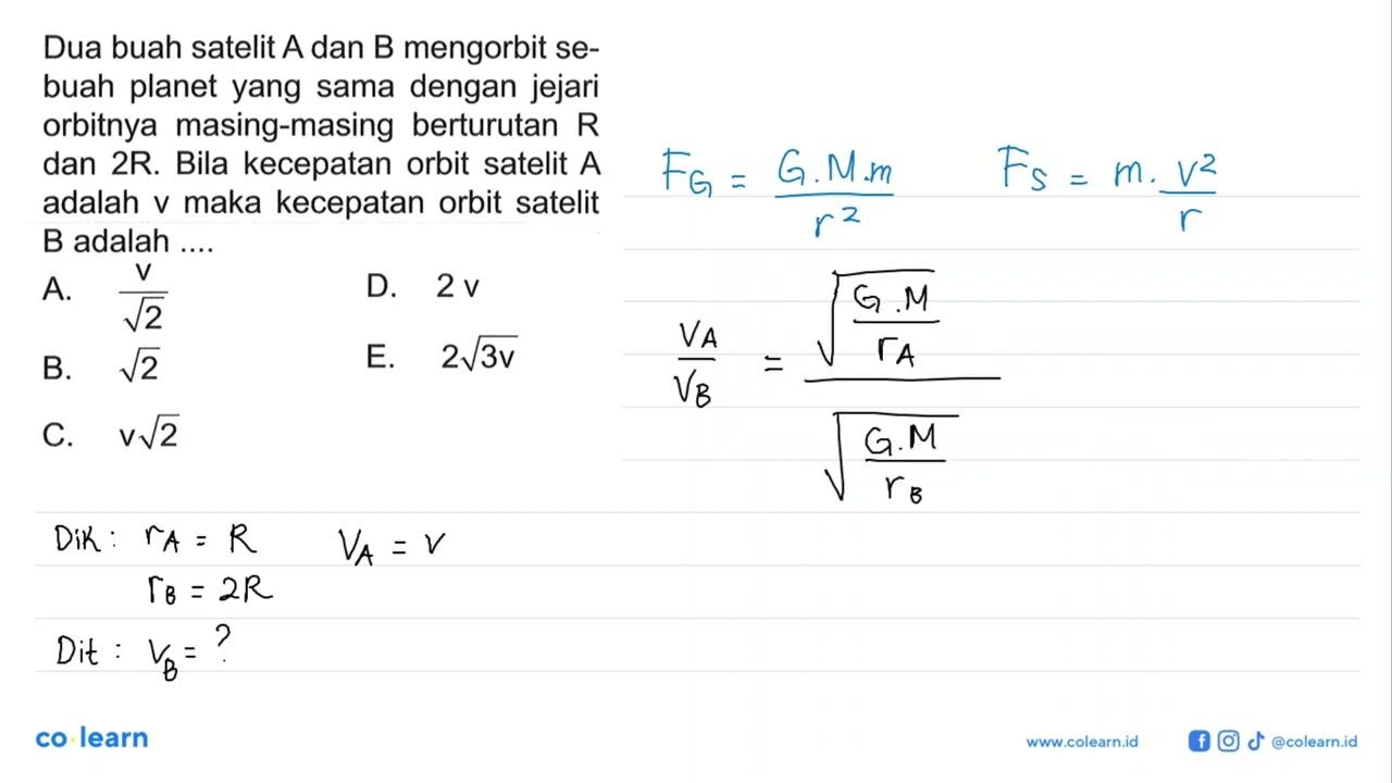 Dua buah satelit A dan B mengorbit sebuah planet yang sama