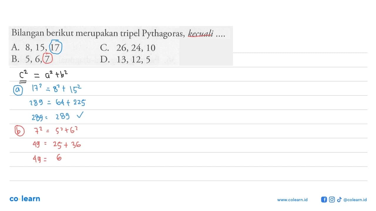 Bilangan berikut merupakantripel Pythagoras, kecuali....A.