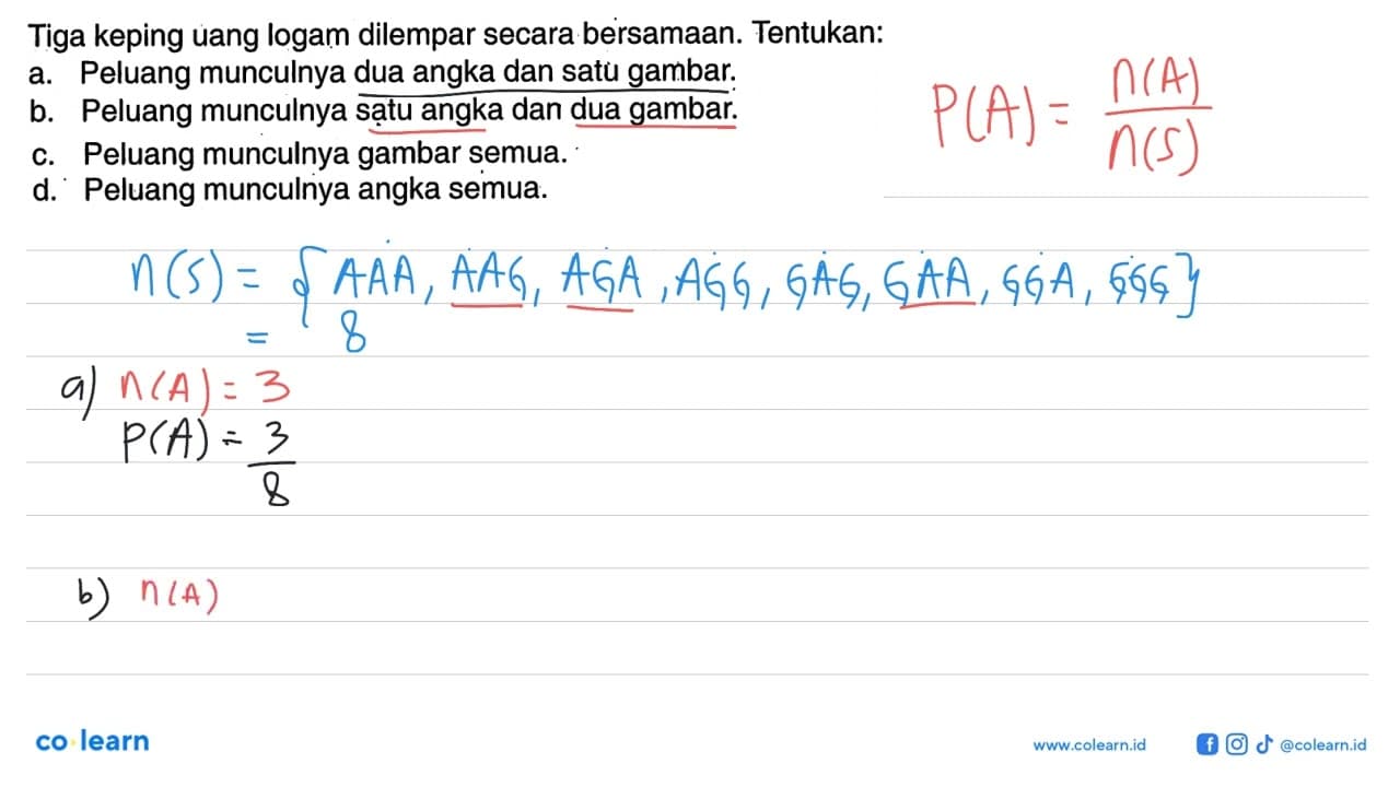 Tiga keping uang logam dilempar secara bersamaan.