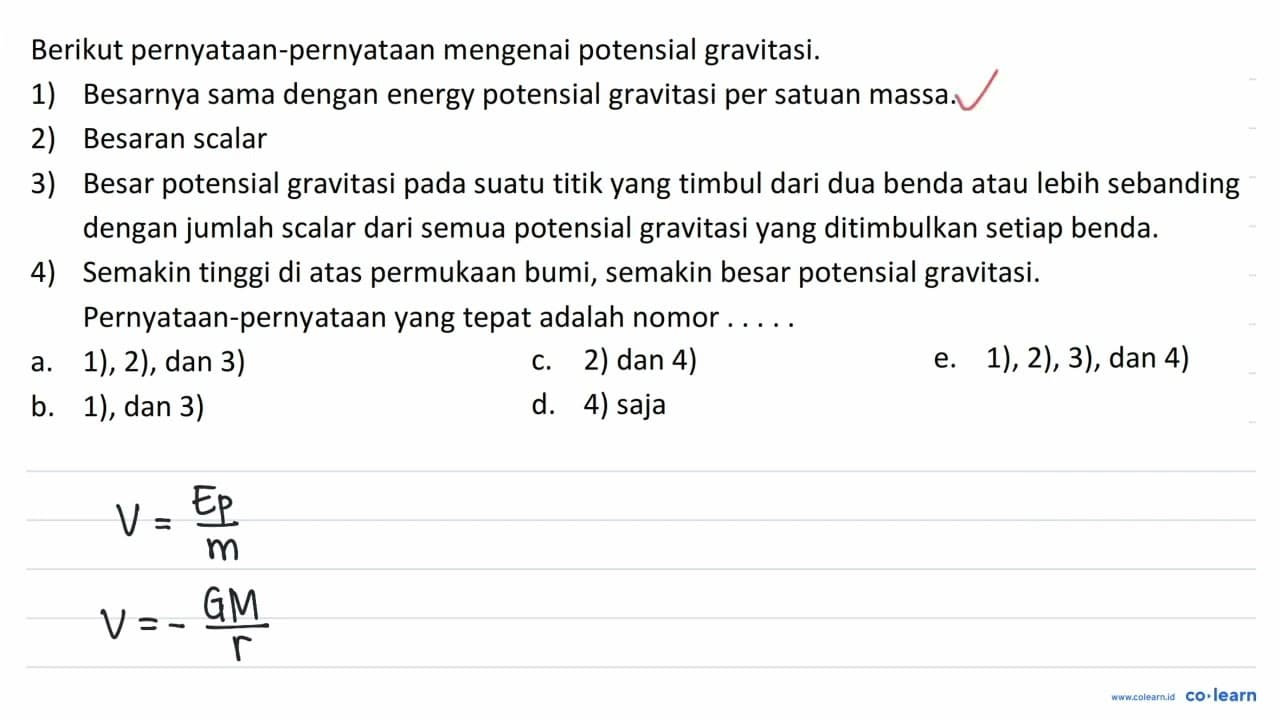 Berikut pernyataan-pernyataan mengenai potensial gravitasi.