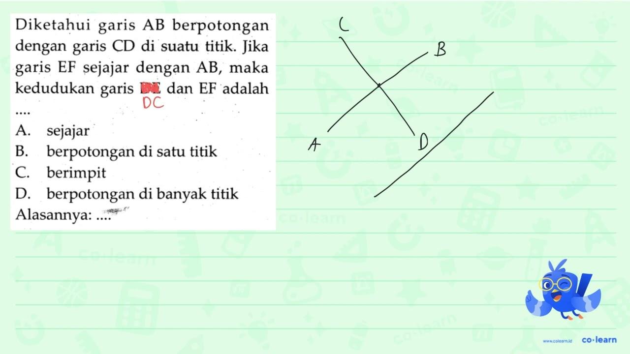 Diketahui garis AB berpotongan dengan garis CD di suatu