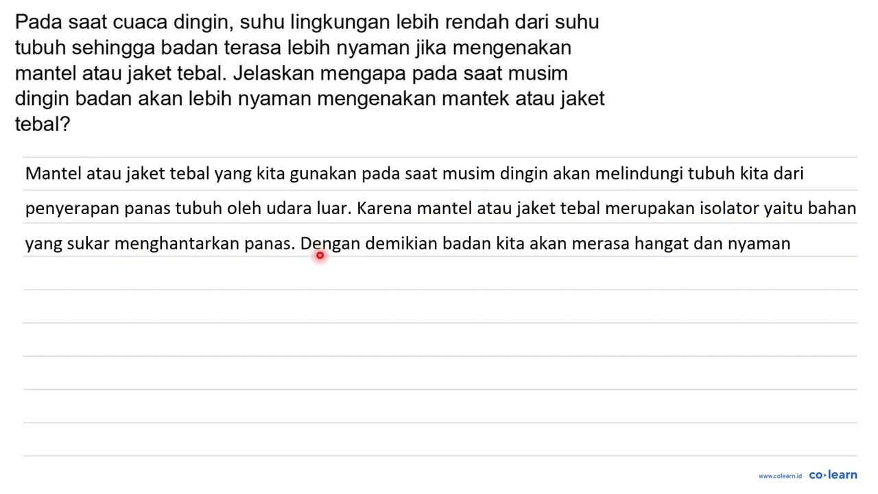 Pada saat cuaca dingin, suhu lingkungan lebih rendah dari