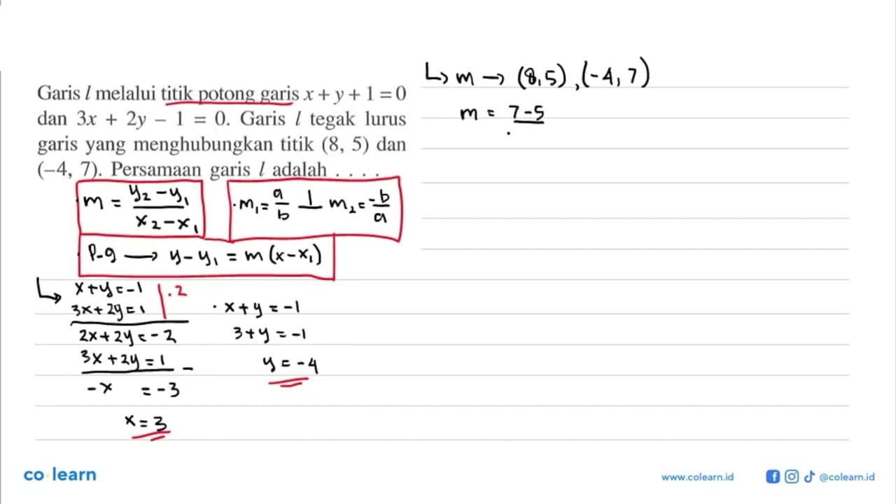 Garis l melalui titik potong garis x+y+1=0 dan 3x+2y-1=0.