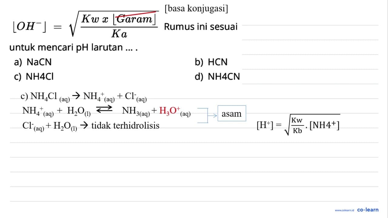 [OH^-]=akar(Kw [Garam]/Ka) Rumus ini sesuai untuk mencari