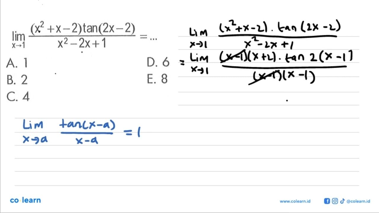 limit x->1 ((x^2+x-2)tan(2x-2))/(x^2-2x+1)= ...