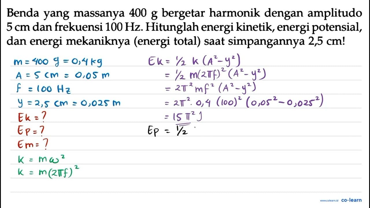 Benda yang massanya 400 g bergetar harmonik dengan