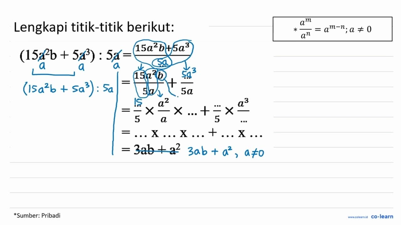 (15a^2 b + 5a^3) : 5a =(15a^2 b + 5a^3)/(...) =(15a^2