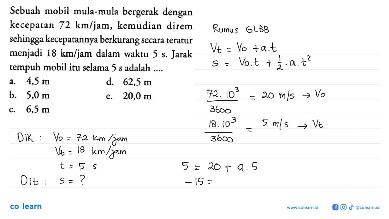 Sebuah mobil mula-mula bergerak dengan kecepatan 72 km/jam,