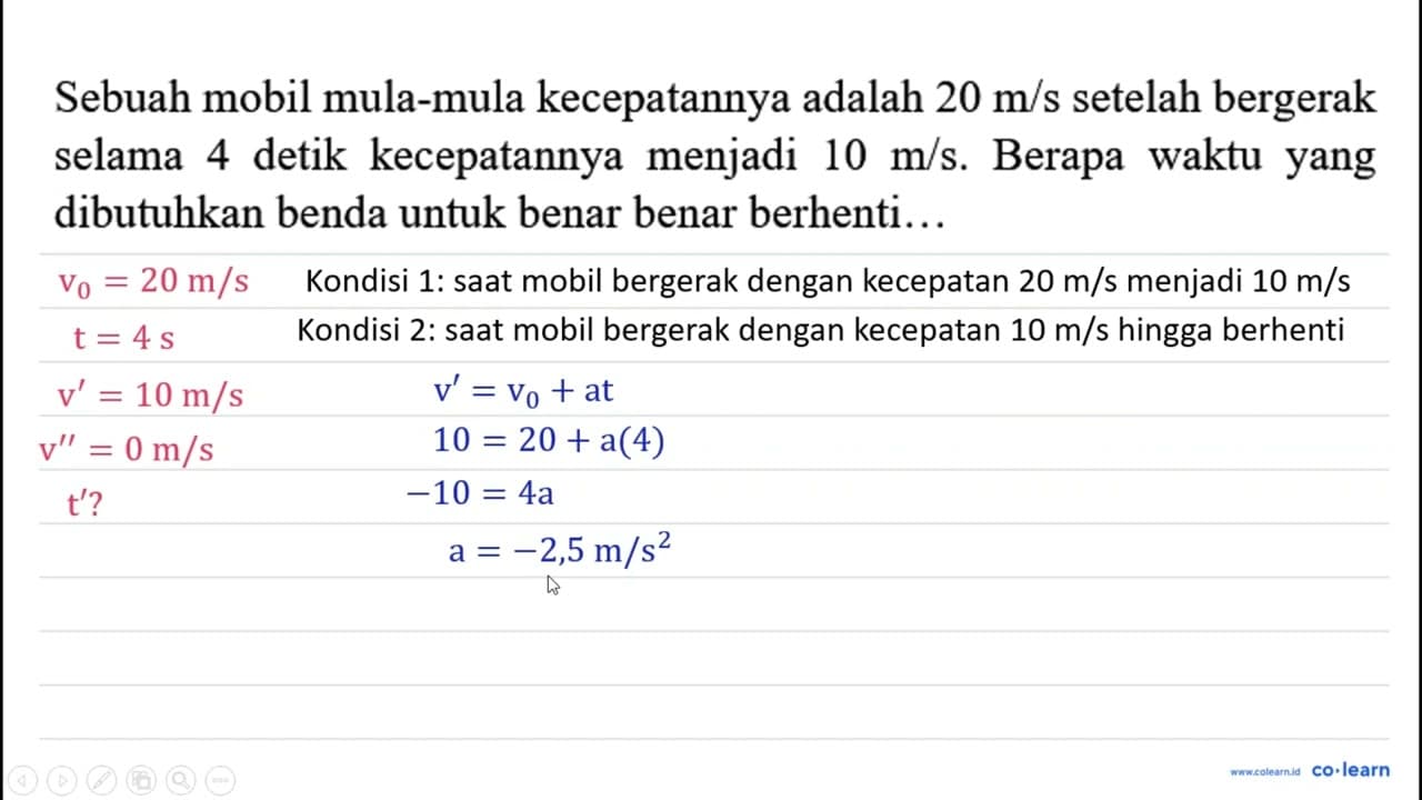 Sebuah mobil mula-mula kecepatannya adalah 20 m / s setelah