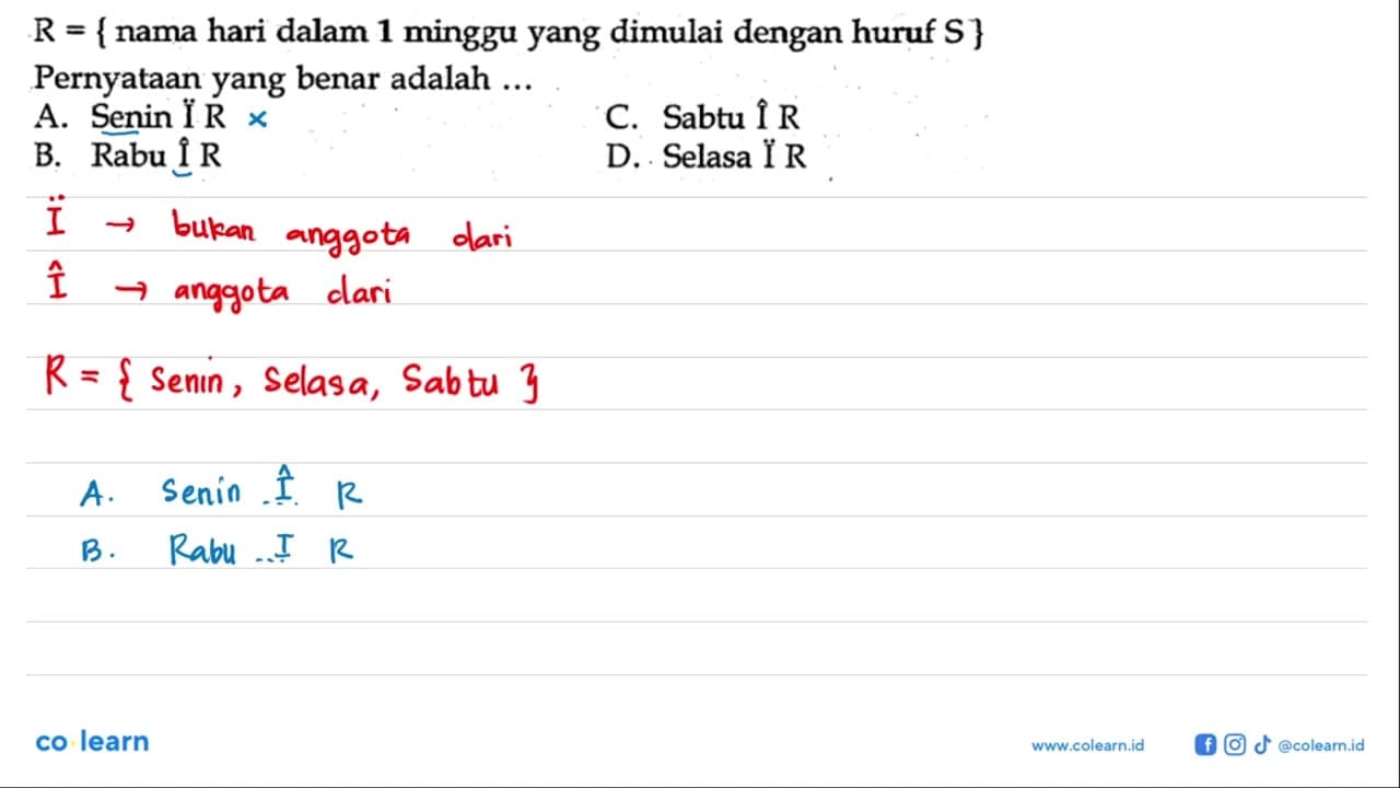 R = {nama hari dalam 1 minggu yang dimulai dengan huruf S}