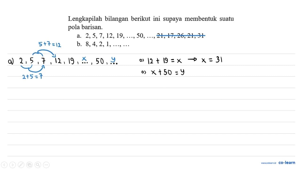 Lengkapilah bilangan berikut ini supaya membentuk suatu