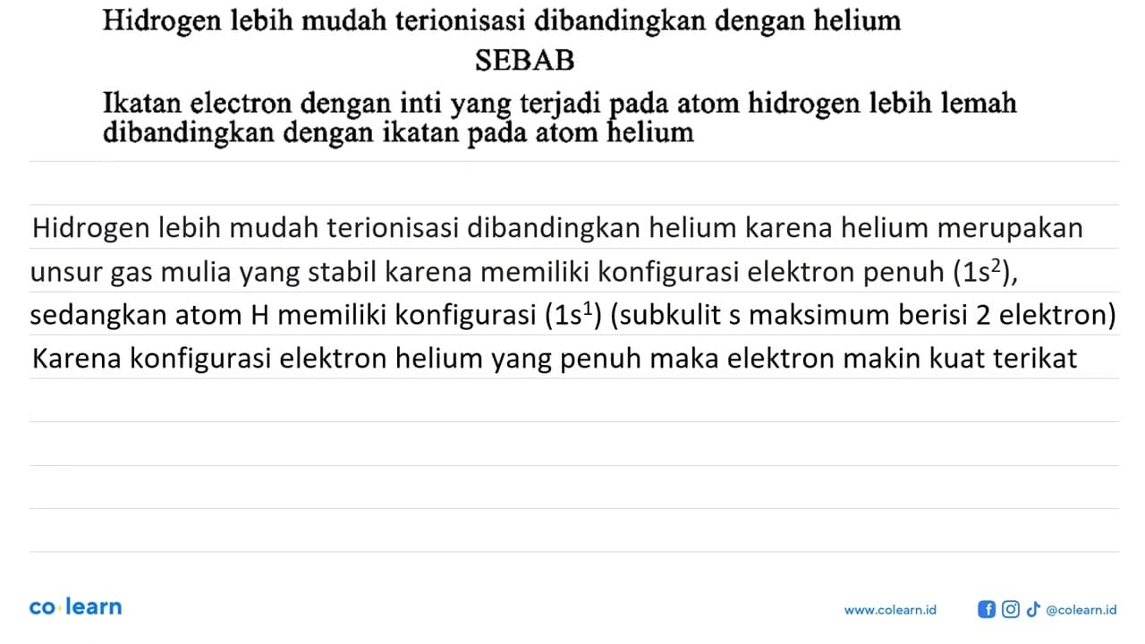 Hidrogen lebih mudah terionisasi dibandingkan dengan helium