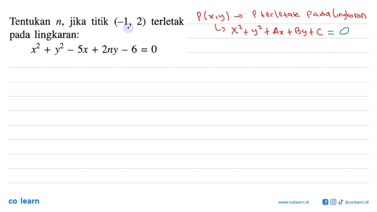 Tentukan n, jika titik (-1,2) terletak pada lingkaran: