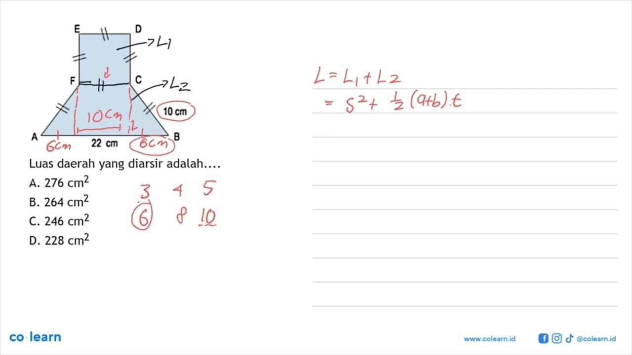 10 cm 22 cm Luas daerah yang diarsir adalah.... A. 276 cm^2