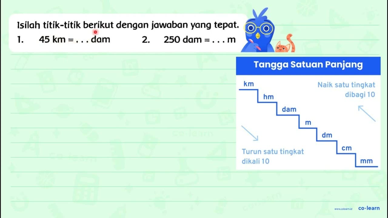 Isilah títik-titik berikut dengan jawaban yang tepat. 1. 45