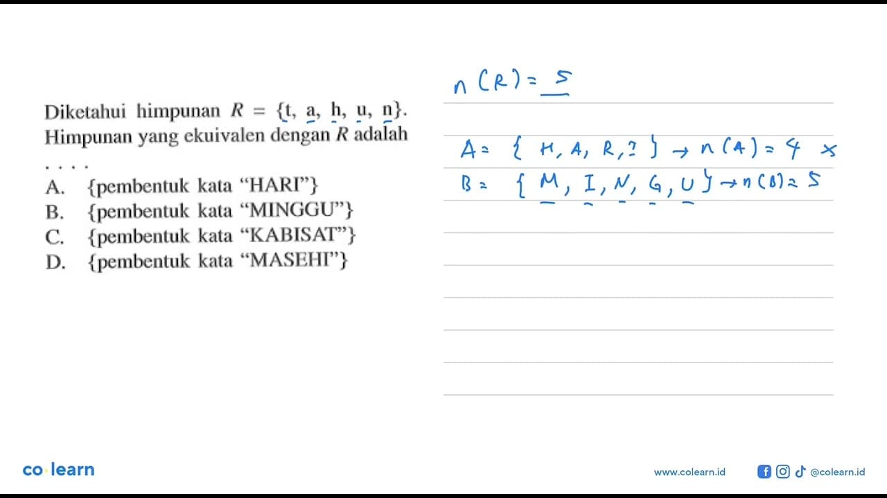 Diketahui himpunan R = {t, a, h, u, n}. Himpunan yang