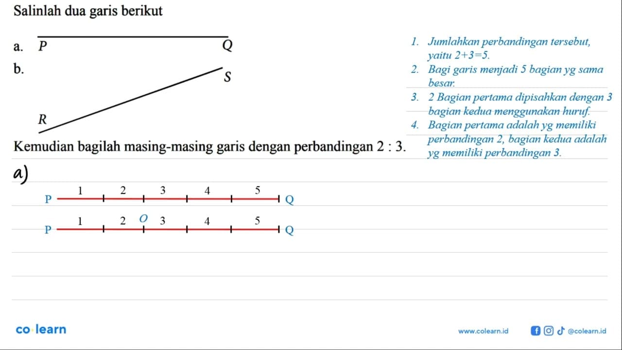 Salinlah dua garis berikuta. P Qb. R SKemudian bagilah