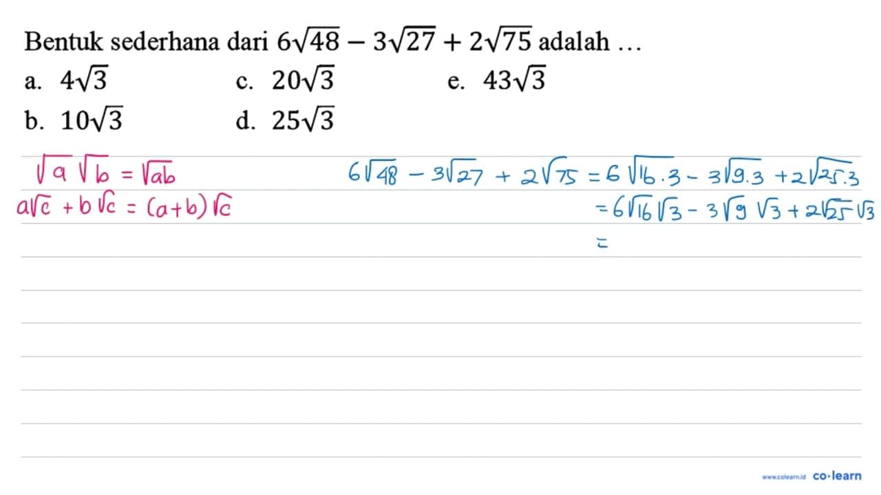 Bentuk sederhana dari 6 akar(48) - 3 akar(27) + 2 akar(75)