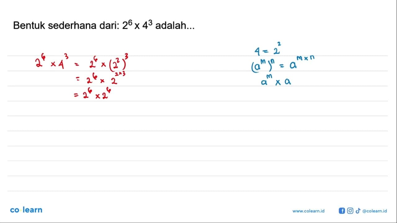 Bentuk sederhana dari: 2^6x4^3 adalah .