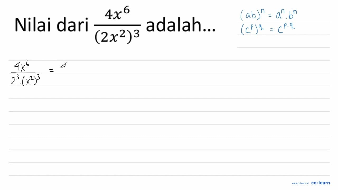 Nilai dari (4 x^(6))/((2 x^(2))^(3)) adalah...