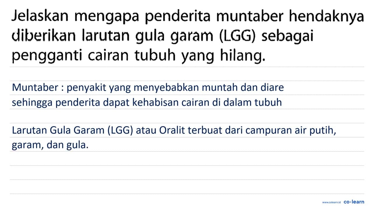 Jelaskan mengapa penderita muntaber hendaknya diberikan