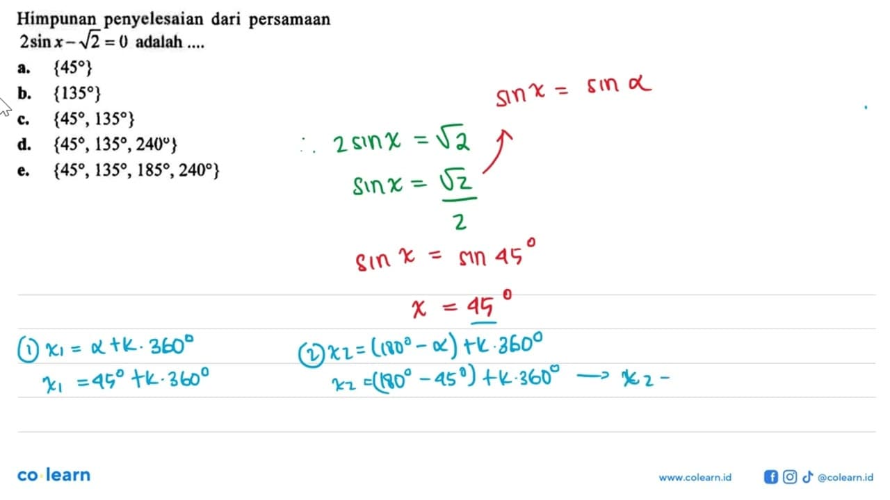 Himpunan penyelesaian dari persamaan 2sinx-akar(2)=0 adalah