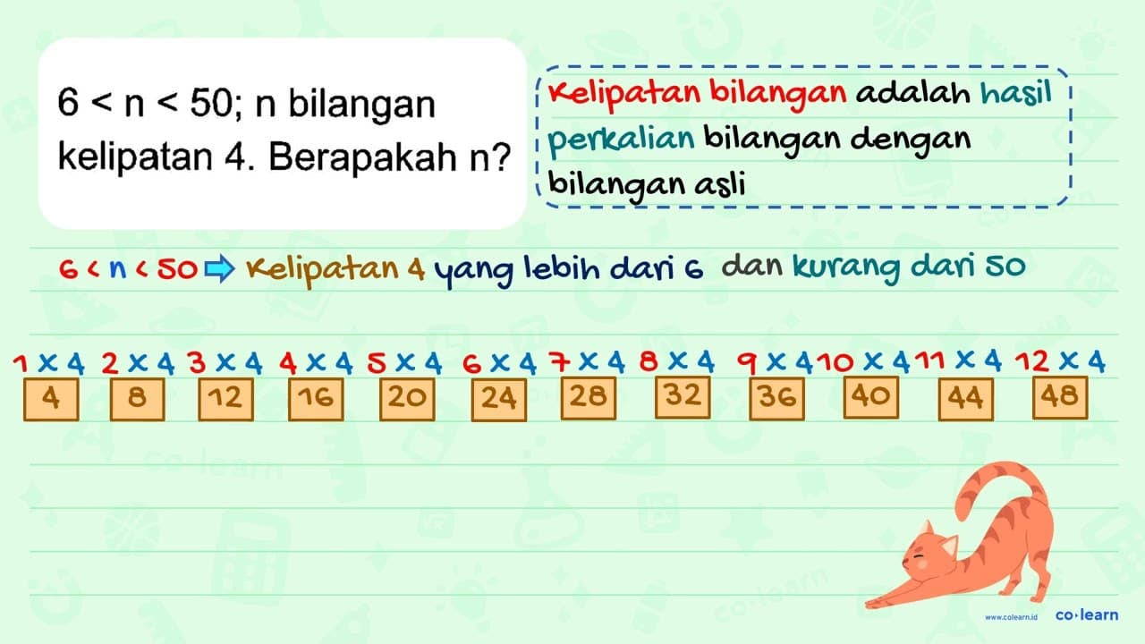 6 < n 50; n bilangan < kelipatan 4. Berapakah n?