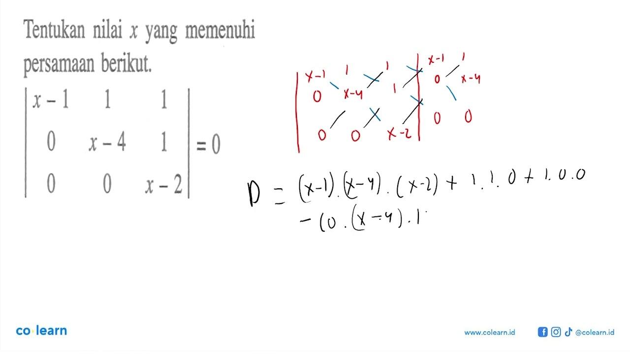 Tentukan nilai memenuhi x yang persamaan berikut. |x-1 1 1